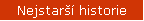 Nejstar�� historie
